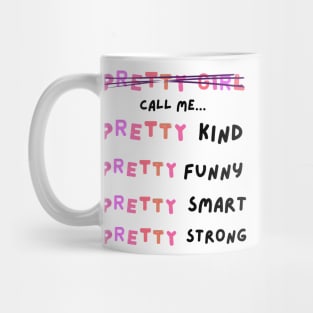 Call Me Pretty Mug